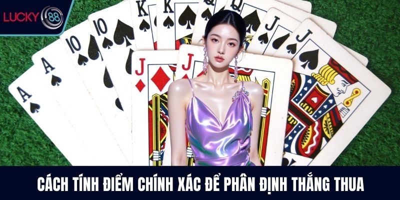 Cách tính điểm chính xác để phân định thắng thua