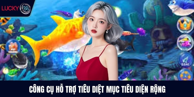 Công cụ hỗ trợ tiêu diệt mục tiêu diện rộng