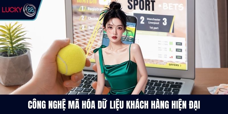 Công nghệ mã hóa dữ liệu khách hàng hiện đại