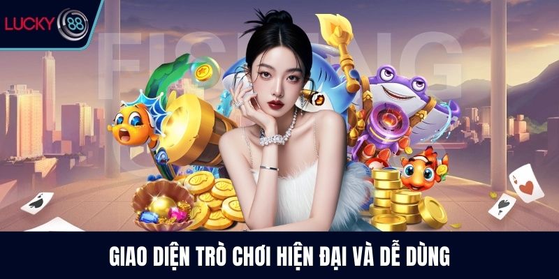 Giao diện trò chơi hiện đại và dễ dùng