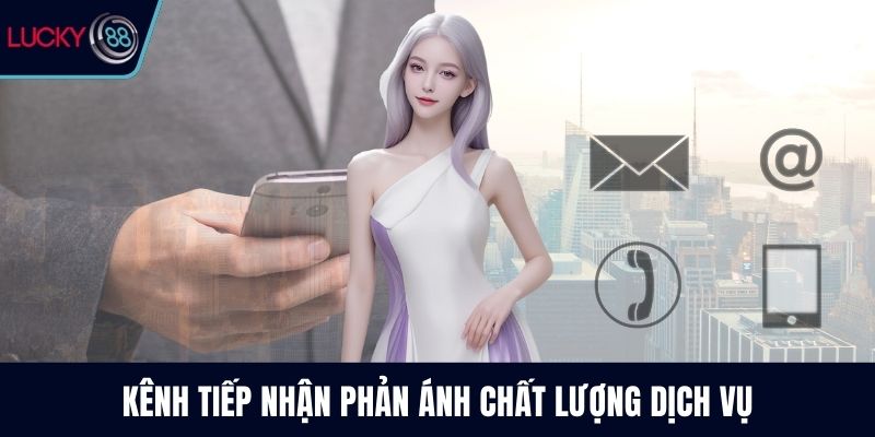 Kênh tiếp nhận phản ánh chất lượng dịch vụ